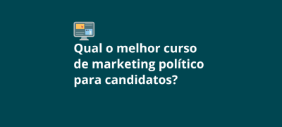 qual o melhor curso de marketing político para candidatos?
