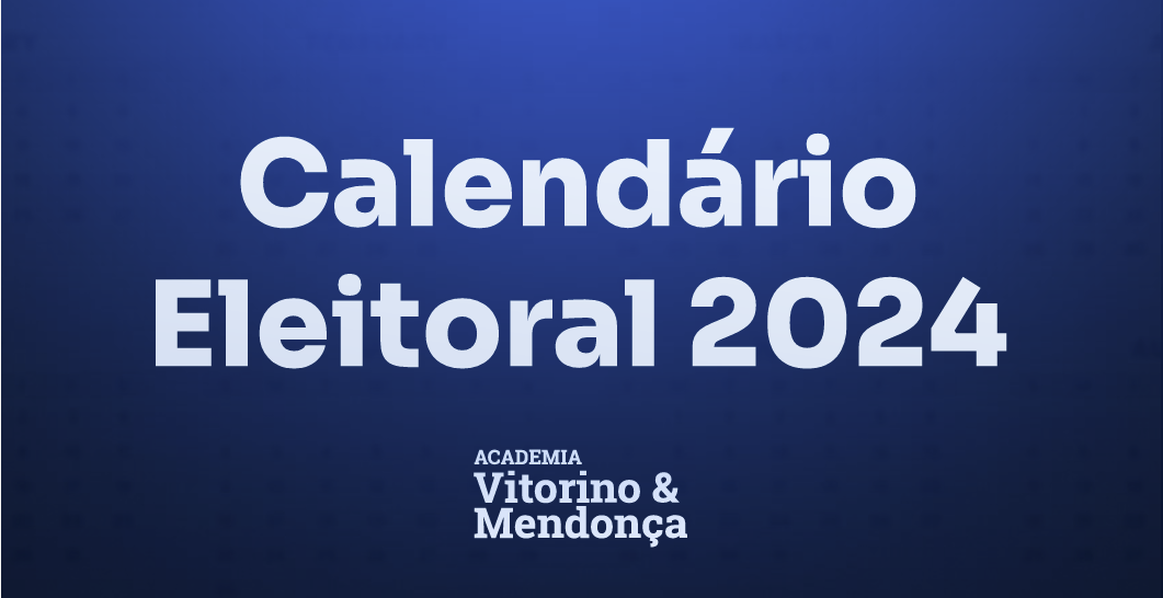 Eleições 2024: Veja As Principais Datas Do Calendário Eleitoral