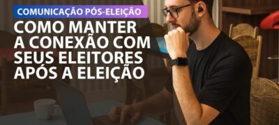 A comunicação pós-eleição é essencial para manter a confiança e fortalecer o vínculo com os eleitores. Construa um mandato participativo e transparente.